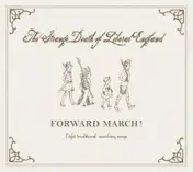 The Strange Death of Liberal England - Forward March ! (Eight Traditional Marching Songs)