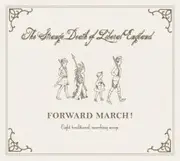 CD - The Strange Death Of Liberal England - Forward March ! (Eight Traditional Marching Songs) - Digipak, Gatefold