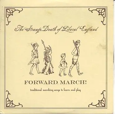 the strange death of liberal england - Forward March