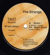 7inch Vinyl Single - The Strange - Shake! b/w Magic Spiral
