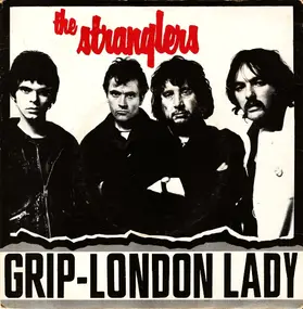 The Stranglers - Grip / London Lady