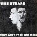 7inch Vinyl Single - The Straps - Just Cant Take Anymore