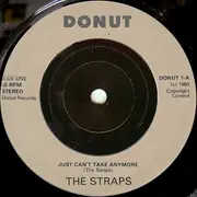 7inch Vinyl Single - The Straps - Just Cant Take Anymore