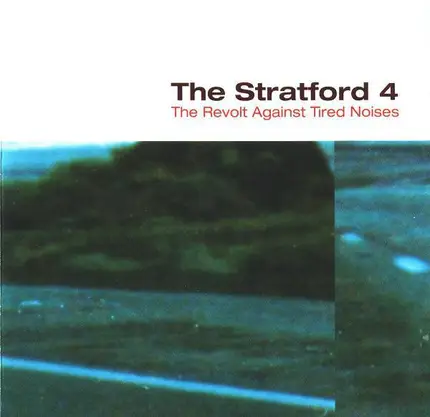 The Stratford 4 - The Revolt Against Tired Noises