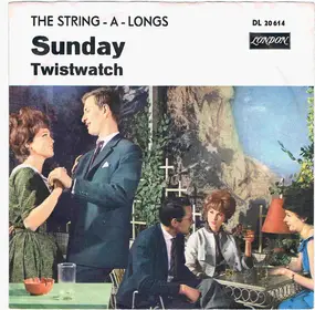 The String-A-Longs - Sunday / Twistwatch
