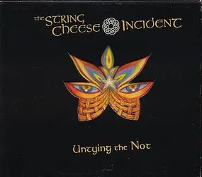 The String Cheese Incident - Untying the Not