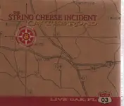 The String Cheese Incident - On The Road - April 20, 2003 - Live Oak, FL