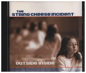 The String Cheese Incident - Outside Inside