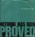 12inch Vinyl Single - The Strings Of Love - Nothing Has Been Proved