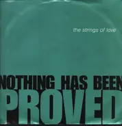 The Strings Of Love - Nothing Has Been Proved