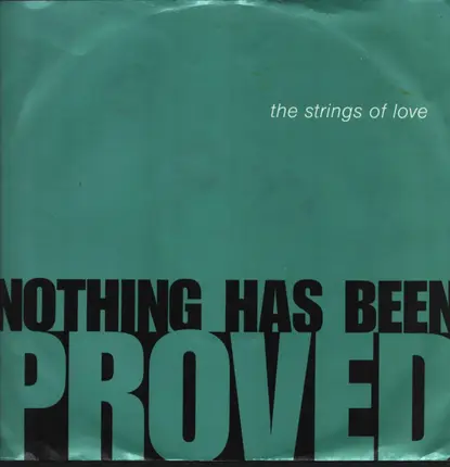 The Strings Of Love - Nothing Has Been Proved