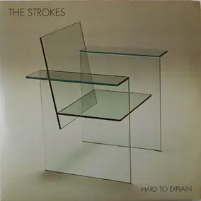 The Strokes - Hard To Explain