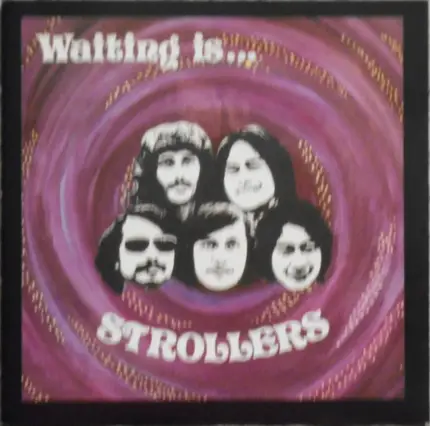 The Strollers - Waiting Is . . .