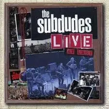 The Subdudes - Live at Last