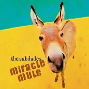 CD - The Subdudes - Miracle Mule