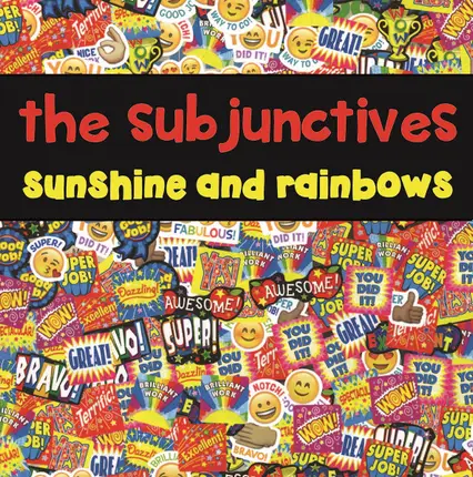 The Subjunctives - Sunshine And Rainbows