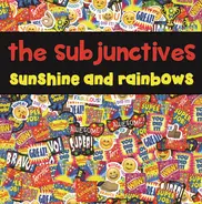 The Subjunctives - Sunshine And Rainbows