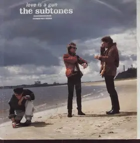 Subtones - Love Is A Gun