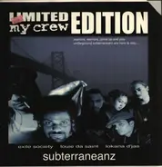 The Subterraneanz - My Crew (Limited Edition)