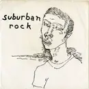 7inch Vinyl Single - The Suburbans - Suburban Rock