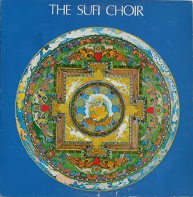 The Sufi Choir - The Sufi Choir