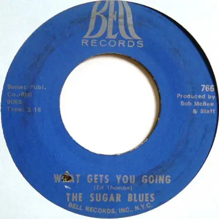 The Sugar Blues - Look What We Have Joined Together / What Gets You Going