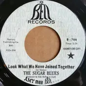 The Sugar Blues - Look What We Have Joined Together