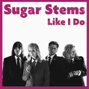 sugar stems - Like I Do