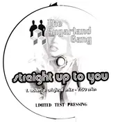 the sugarland gang - Straight Up To You