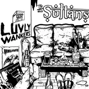 The Sultans - Luvly Wankers