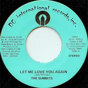 Summits - Let Me Love You Again / It Takes Two