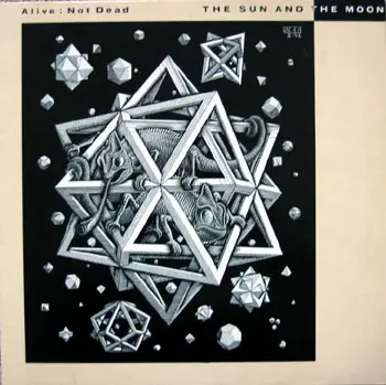 The Sun And The Moon - Alive; Not Dead