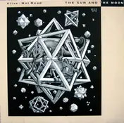 The Sun and the Moon - Alive; Not Dead