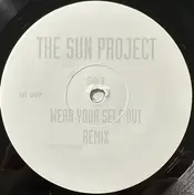 The Sun Project - Wear Yourself Out (Remix)