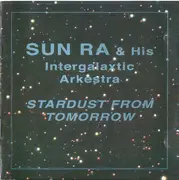 Double CD - The Sun Ra Arkestra - Stardust From Tomorrow