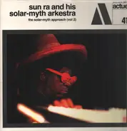 The Sun Ra Arkestra - The Solar Myth Approach (Vol 2)