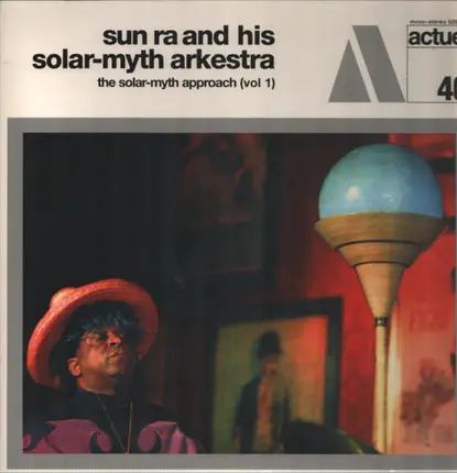 The Sun Ra Arkestra - The Solar-Myth Approach, Vol. 1