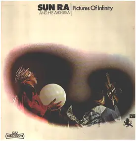 Sun Ra - Pictures of Infinity