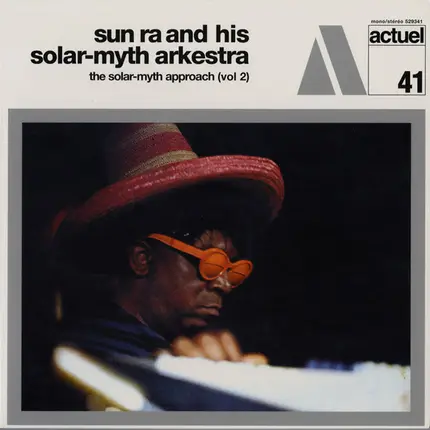 The Sun Ra Arkestra - The Solar-Myth Approach, Vol. 2
