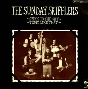 The Sunday Skifflers - Speak To The Sky / Tight Like That