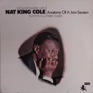 The Sunset All Stars With Nat King Cole , Buddy Rich & Charlie Shavers - Anatomy Of A Jam Session