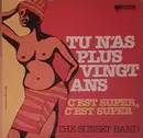 12inch Vinyl Single - The Sunset Band - Tu N'as Plus Vingt Ans… / C'est Super, C'est Super