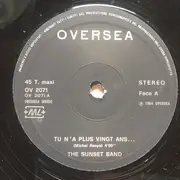 12inch Vinyl Single - The Sunset Band - Tu N'as Plus Vingt Ans… / C'est Super, C'est Super