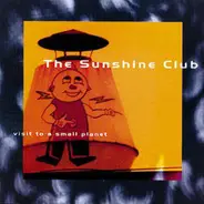 The Sunshine Club - Visit To A Small Planet