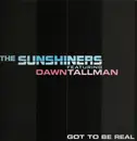 12inch Vinyl Single - The Sunshiners Feat. Dawn Tallman - Got To Be Real