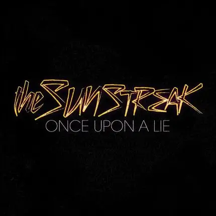 The Sunstreak - Once Upon a Lie