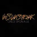 CD - The Sunstreak - Once Upon a Lie