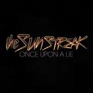 The Sunstreak - Once Upon a Lie