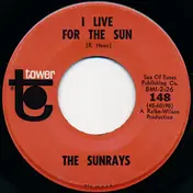 The Sunrays - I Live For The Sun / Bye Baby Bye