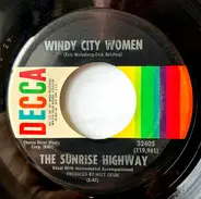 The Sunrise Highway - Windy City Woman / Field Of Dreams